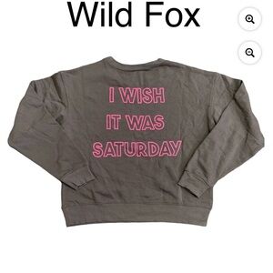 Womens wild fox sweatshirt size large grey I wish it was Saturday